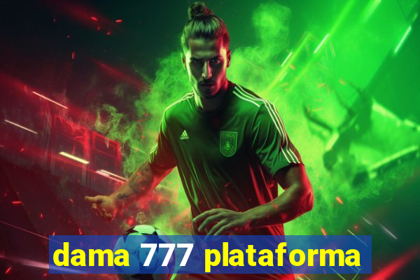 dama 777 plataforma